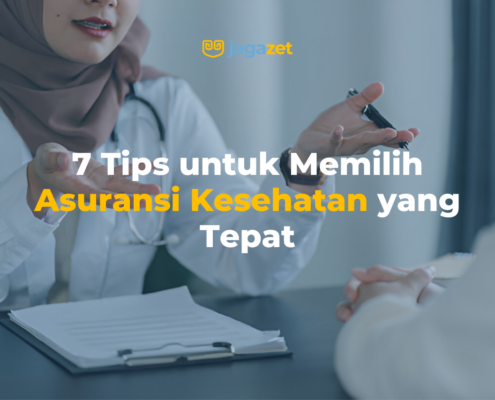7 Tips untuk Memilih Asuransi Kesehatan yang Tepat