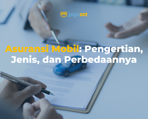 Asuransi Mobil Pengertian, Jenis, dan Perbedaannya